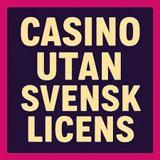 Spela Casino Utan Svensk Licens En Guide till Spelalternativ Spela Casino Utan Svensk Licens En Guide till Spelalternativ
